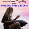 Download track Healing Hang Meditation