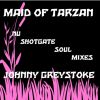 Download track Maid Of Tarzan (Original Tarzan App Mix)