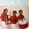 Download track A Volta Do Trio Juazeiro