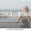 Download track Brazilian Bossa Jazz Cafe