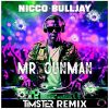 Download track Mr Gunman (Timster Remix)