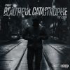 Download track Outro / Beautiful Catastrophe