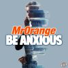 Download track Be Anxious (Extended Mix)