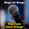 Download track Vem Fazer Amor Comigo (Cover)