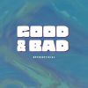 Download track Good & Bad (Mix 2)