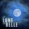 Download track La Lune Est Belle