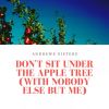 Download track Don't Sit Under The Apple Tree (With Nobody Else But Me)