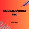 Download track Kehadiranmu Di Sini