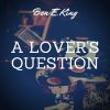 Download track A Lover's Question