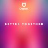 Download track Better Together (Digicel Anthem)