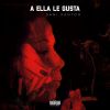 Download track A Ella Le Gusta