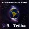 Download track A Luz Que Envolve O Mundo