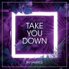 Download track Take You Down (Extended Mix)