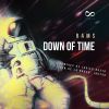 Download track Down Of Time (Ivan De La Rouch Remix)