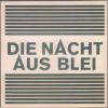 Download track Die Nacht Aus Blei II