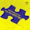 Download track I'll Fly With You (Radio Edit)