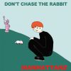 Download track Don't Chase The Rabbit