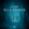 Download track Hello Darkness (Original Mix)