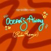 Download track Oceans Away (Power Remix; Extended Mix)