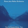 Download track Pulsating Solo Piano Jazz - Vibe For Enjoying Holidays