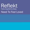 Download track Need To Feel Loved (Radio Edit)