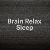 Download track Brain Relax Sleep