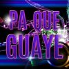 Download track Pa Que Guaye (Remix)