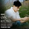 Download track Giấc Mơ Không Phải Anh (Acv Remix Cut 1)