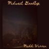 Download track Ballad Of The Midwest Goodbye