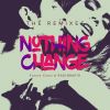 Download track Nothing Change - Tim Baresko Remix