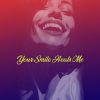 Download track Your Smile Heals Me