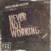 Download track Never Not Working (Rave Mix)