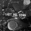 Download track Shot Me Down (Radio Mix)