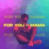 Download track For You-Mama