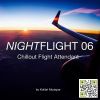 Download track Nightflight 06 Chillout Flight Attendant (Mixed By Kolibri Musique) [Continuous DJ Mix]