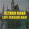 Download track Ay Khatm E Rusul Maaki Madani (Lofi Version)