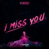 Download track I Miss You (Original Mix)