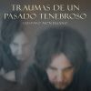 Download track Traumas De Un Pasado Tenebroso