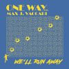 Download track We'll Run Away (Extended Version)