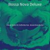 Download track Fun Saxophone Bossa Nova - Vibe For Cappuccinos