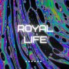 Download track Royal Life (Radio Edit)