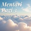 Download track Mentari Pagi 3