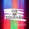 Download track Luz Na Escuridão