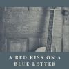 Download track A Red Kiss On A Blue Letter