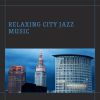 Download track Relaxing City Jazz Music