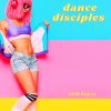 Download track Dance Disciples (Extended)