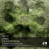 Download track Ceremonial (Original Mix)