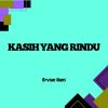 Download track Kasih Yang Rindu