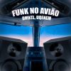 Download track FUNK NO AVIÃO (ULTRA SLOWED)