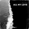 Download track All My Love (Extended Mix)